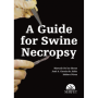 A guide for swine necropsy