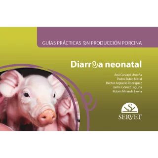 Guías prácticas en producción porcina. Diarrea neonatal