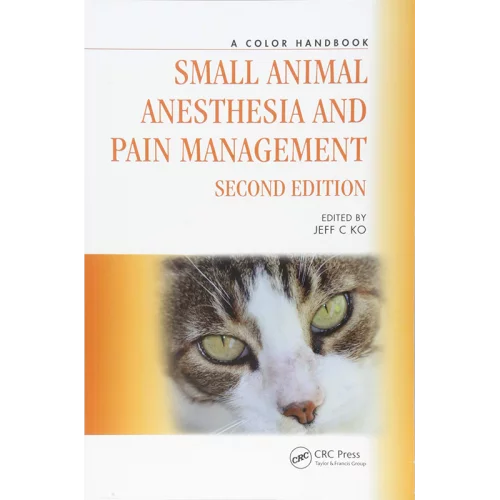 Small Animal Anesthesia and Pain Management, Second edition