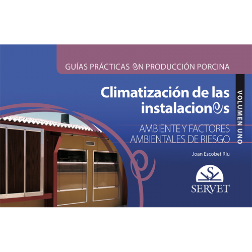Climatización de las instalaciones. Volumen I. Ambiente y factores ambientales de riesgo. Guías prácticas....