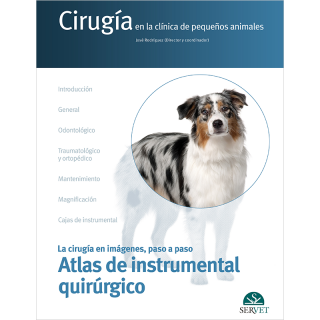 Cirugía en la clínica de pequeños animales. Atlas de instrumental quirúrgico