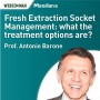 Fresh Extraction Socket Management: what the treatment options are?