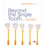 Beyond the Single Tooth. Treatment planning for whole mouth dentistry