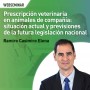 Prescripción veterinaria en animales de compañía: situación actual y previsiones de la futura legislación nacional