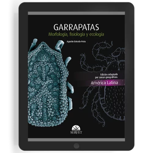 Garrapatas. Morfología, fisiología, ecología. Edición América Latina