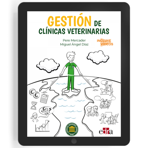 Libro digital: Gestión de clínicas veterinarias. Pere Mercader Menéndez, Miguel Ángel Díaz Sánchez