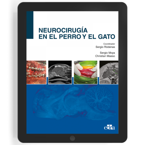Neurocirugía en el perro y el gato. Ródenas González, Sergio ; Moya García, Sergio ; Maeso, Christian